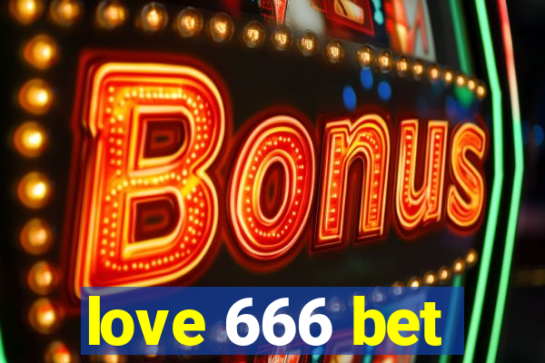 love 666 bet